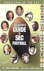 A Tailgater's Guide to Sec Football: Traditions of the Sec