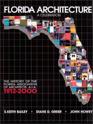 9780970359001: Florida Architecture : A Celebration by S. Keith Bailey (August 01,2000)
