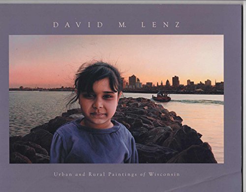 Stock image for David M. Lenz Urban and Rural Paintings of Wisconsin for sale by Chapter 2 Books
