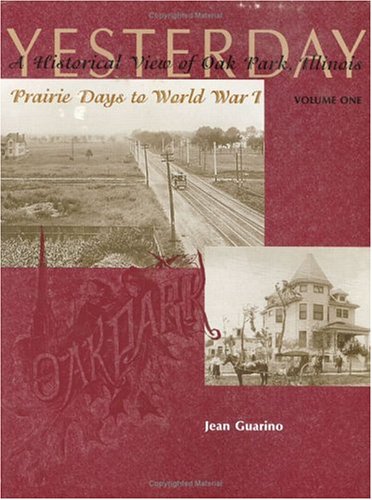 9780970366108: Yesterday: A historical view of Oak Park, Illinois