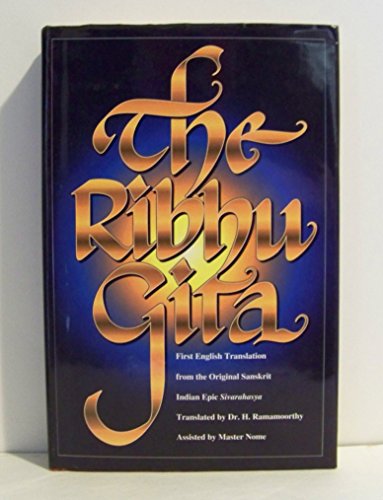 Stock image for The Ribhu Gita: First English Translation from the Original Sanskrit Indian Epic Sivarahasya for sale by ThriftBooks-Atlanta