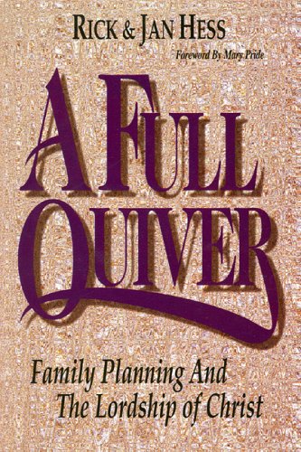 Beispielbild fr A Full Quiver : Family Planning and the Lordship of Christ zum Verkauf von Wonder Book