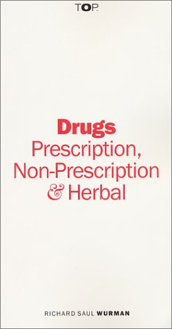 Drugs: Prescription, Non-Prescription & Herbal (9780970368416) by Wurman, Richard Saul