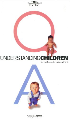 Beispielbild fr Understanding Children : The Guidebook for Children 0-3 zum Verkauf von Better World Books