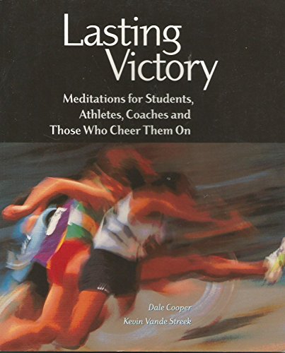 Stock image for Lasting victory: Meditations for students, athletes, coaches and those who cheer them on for sale by Redux Books