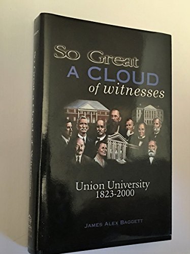 Stock image for So great a cloud of witnesses: Union University, 1823-2000 for sale by ThriftBooks-Dallas