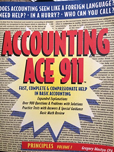 Imagen de archivo de Accounting Ace 911 Vol. 1 : Fast, Complete and Compassionate Help in Basic Accounting a la venta por Better World Books