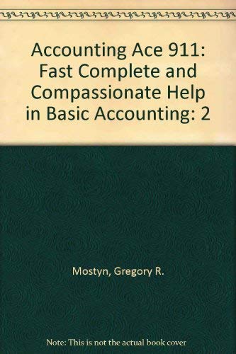 Imagen de archivo de Accounting Ace 911: Fast Complete and Compassionate Help in Basic Accounting, Vol. 2 a la venta por Cronus Books