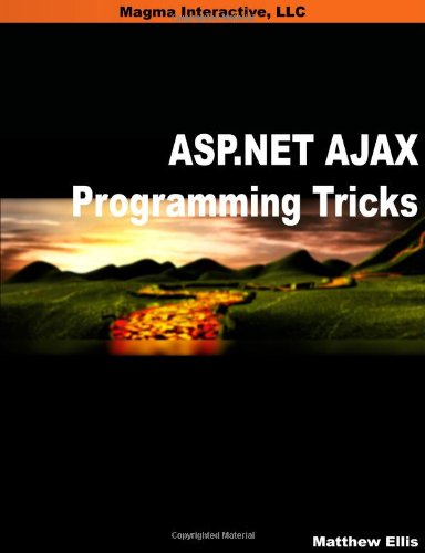 ASP.Net Ajax Programming Tricks - Matthew David Ellis