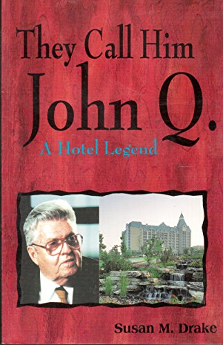 Stock image for They Call Him John Q. A Hotel Legend for sale by Jenson Books Inc