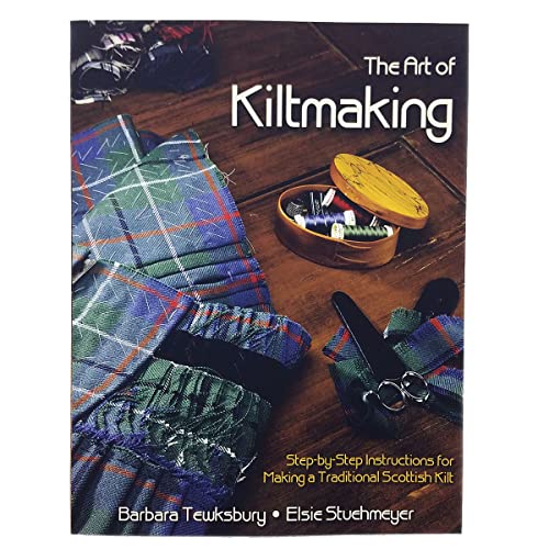 Art of Kiltmaking (9780970375100) by Barbara Tewksbury; Elsie Stuehmeyer