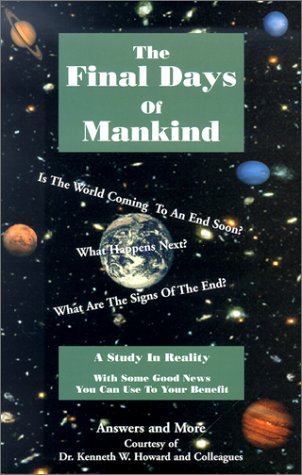 Beispielbild fr The Final Days Of Mankind (Answers and More) zum Verkauf von RiLaoghaire