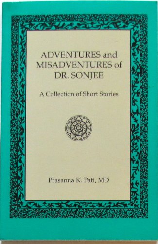 Adventures and Misadventures of Dr. Sonjee