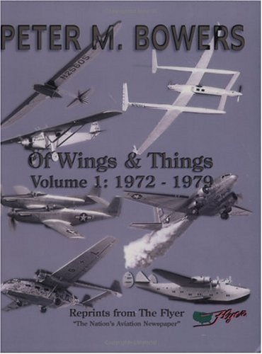 Of Wings & Things Volume 1: 1972-1979 (Volume One Only); Reprints from The Flyer