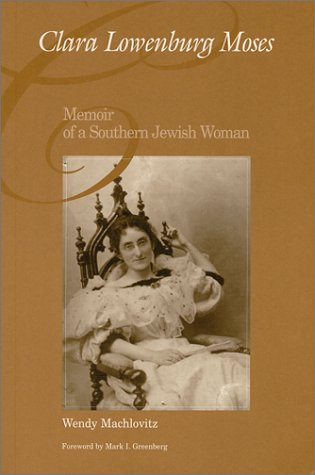 Clara Lowenburg Moses, Memoir of a Southern Jewish Woman