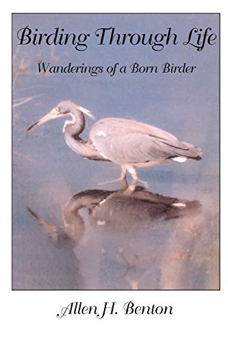 Stock image for Birding Through Life: Wanderings of a Born Birder for sale by HPB-Red