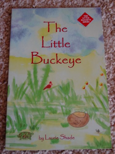 Imagen de archivo de The Little Buckeye (The Little Buckeye Series, 1) a la venta por HPB-Diamond