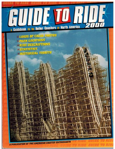 Stock image for Guide to Ride: A Guidebook To The Roller Coasters Of North America 2000 for sale by Time Tested Books