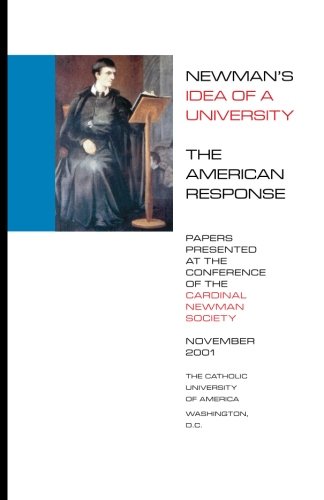 Imagen de archivo de Newmans Idea of a University: The American Response a la venta por Big River Books