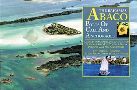 Stock image for The Bahamas-Abaco Ports of Call and Anchorages for sale by Wonder Book