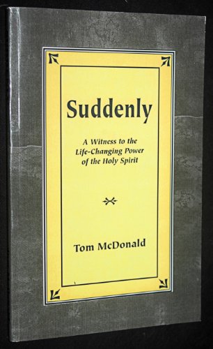 Beispielbild fr Suddenly: A witness to the life changing power of the holy spirit zum Verkauf von GoldBooks