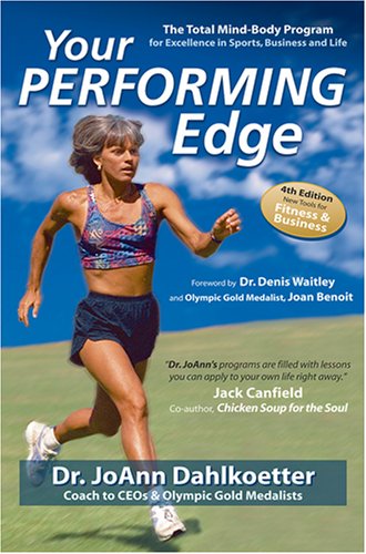 9780970407986: Your Performing Edge: The Total Mind-body Program for Excellence in Sports, Business and Life