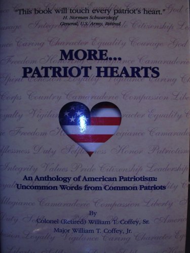 Beispielbild fr More.Patriot Hearts: An Anthology of American Patriotism: Uncommon Words from Common Patriots zum Verkauf von Better World Books