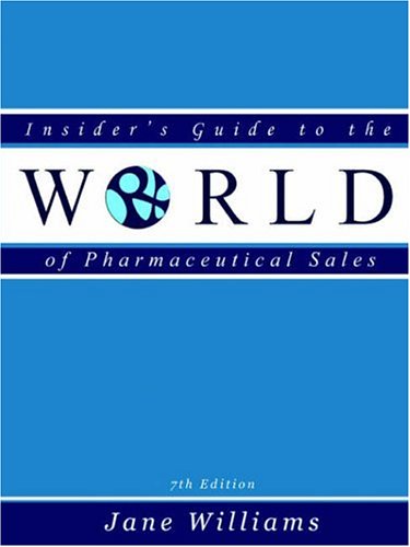 Beispielbild fr Insider's Guide to the World of Pharmaceutical Sales zum Verkauf von Better World Books