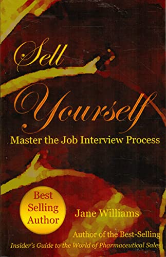 Beispielbild fr Sell Yourself! Master the Job Interview Process zum Verkauf von Wonder Book