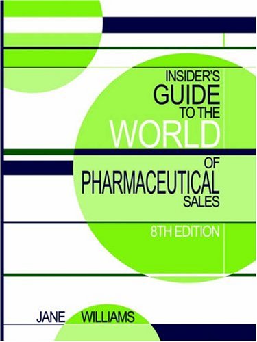 Beispielbild fr Insider's Guide to the World of Pharmaceutical Sales, Eighth Edition zum Verkauf von BooksRun