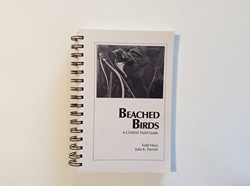 9780970415707: Beached birds: A COASST field guide [Hardcover] by Hass, Todd