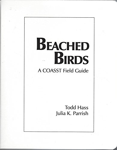 9780970415714: BEACHED BIRDS : A COAST FIELD GUIDE