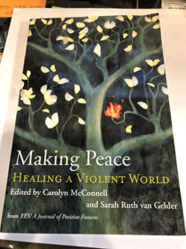 Imagen de archivo de Making Peace - Healing A Violent World a la venta por Better World Books: West