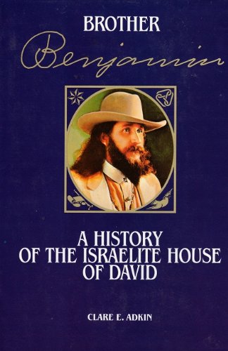 9780970423009: Brother Benjamin: A history of the Israelite House of David