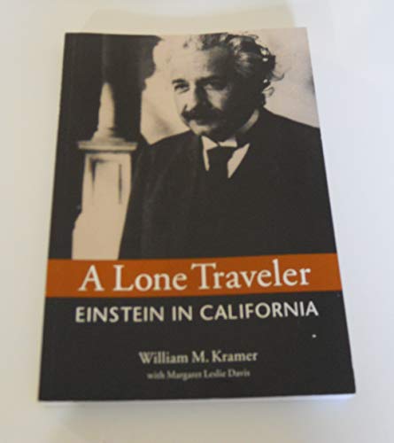 Stock image for A Lone Traveler: Einstein in California for sale by Your Online Bookstore