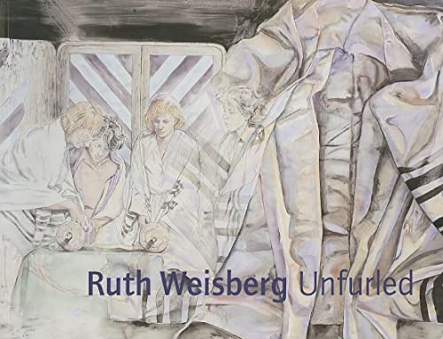 Beispielbild fr Ruth Weisberg: Unfurled. zum Verkauf von Henry Hollander, Bookseller