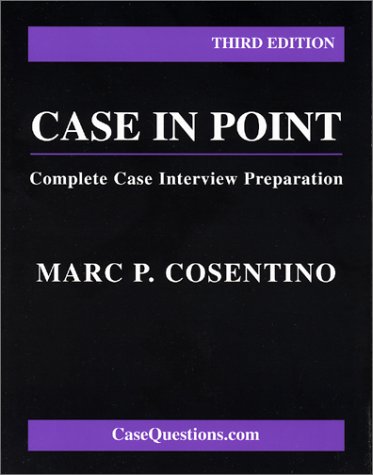 Stock image for Case in Point: Complete Case Interview Preparation: Third Edition for sale by SecondSale