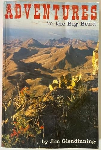 Stock image for Adventures in the Big Bend for sale by HPB-Ruby