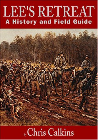 Beispielbild fr Lee's Retreat : A History and Field Guide by Chris Calkins (2000-09-17) zum Verkauf von HPB-Emerald