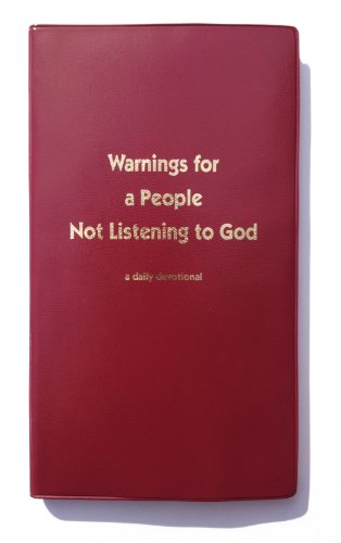 Stock image for Warnings for a People Not Listening to God, A Daily Devotional for sale by Irish Booksellers