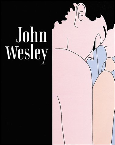Imagen de archivo de John Wesley: Paintings: 1961-2000 a la venta por GF Books, Inc.
