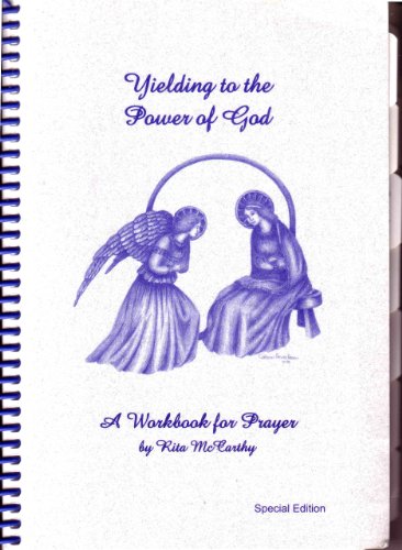 

Yielding to the Power of God: A Workbook for Prayer