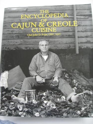 The Encyclopedia of Cajun Creole Cuisine - John D. Folse