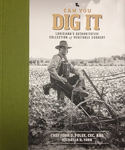 Stock image for Can You Dig It - Louisiana's Authoritative Collection of Vegetable Cookery for sale by SecondSale