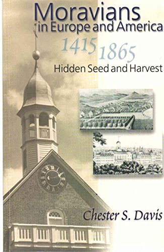 Stock image for Moravians in Europe and America, 1415-1865: Hidden seed and harvest for sale by SecondSale