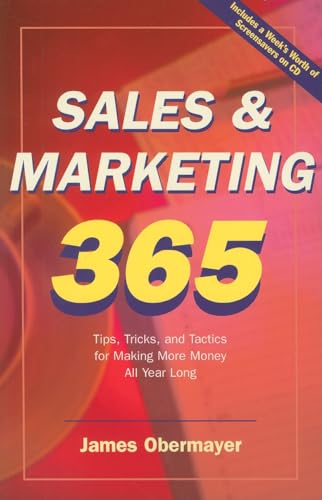 Beispielbild fr Sales & Marketing 365: Tip, Tricks, and Tactics for Making More Money All Year Long zum Verkauf von More Than Words