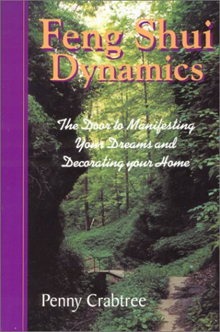 Beispielbild fr Feng Shui Dynamics : The Door to Manifesting Your Dreams and Decorating Your Home zum Verkauf von Better World Books