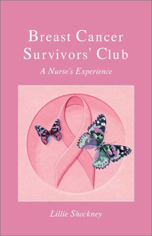 Stock image for Breast Cancer Survivors' Club: A Nurse's Experience for sale by SecondSale