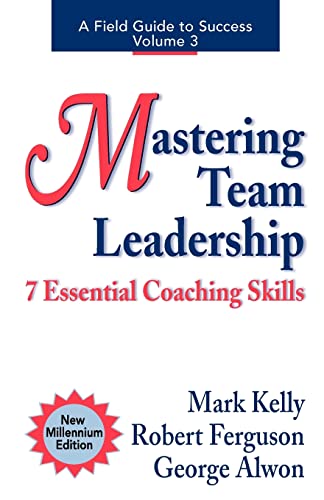 9780970460608: Mastering Team Leadership: 7 Essential Coaching Skills