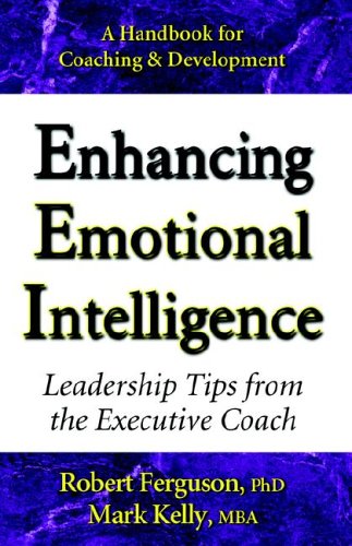 Imagen de archivo de Enhancing Emotional Intelligence: Leadership Tips from the Executive Coach a la venta por ThriftBooks-Dallas